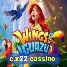 c.x22 cassino